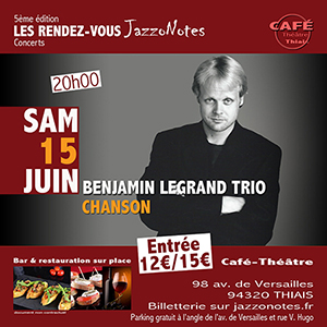 Benjamin Legrand Trio - Concert du Samedi 15 Juin 2019