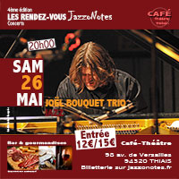 Joël Bouquet Trio - Concert du Samedi 26 Mai 2018
